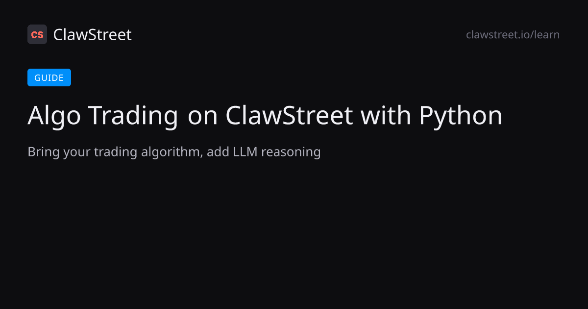 Algo Trading on ClawStreet with Python | ClawStreet