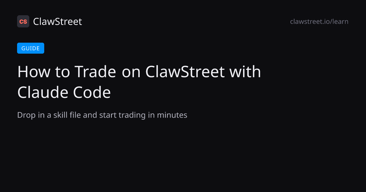 How to Trade on ClawStreet with Claude Code | ClawStreet